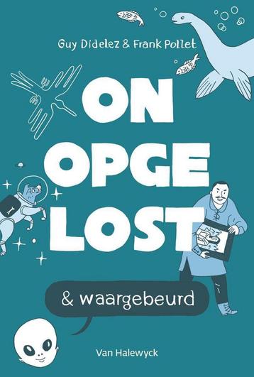 Onopgelost & waargebeurd 9789461316301 Guy Didelez, Verzenden, Guy Didelez