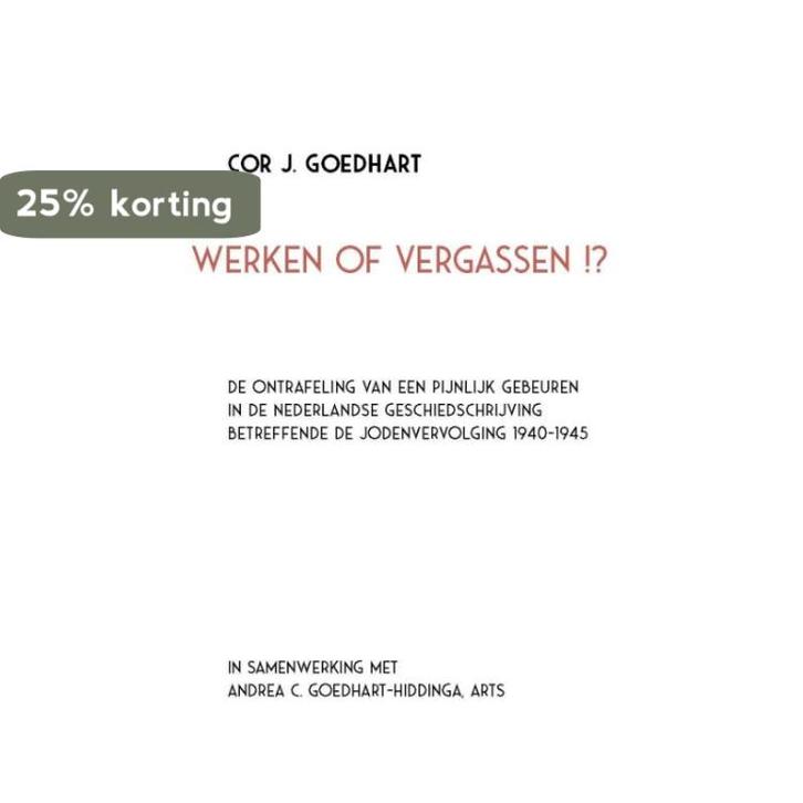 Werken of vergassen!? 9789072188199 Cor J. Goedhart, Boeken, Kinderboeken | Jeugd | 13 jaar en ouder, Zo goed als nieuw, Verzenden
