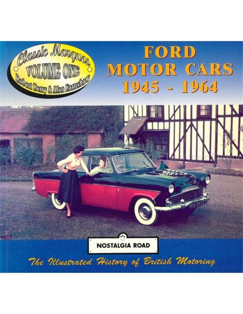 FORD MOTOR CARS 1945 - 1964 (NOSTALGIA ROAD, THE, Livres, Autos | Livres