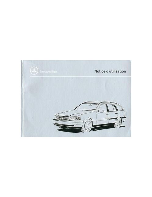 1996 MERCEDES BENZ C KLASSE COMBI INSTRUCTIEBOEKJE FRANS, Auto diversen, Handleidingen en Instructieboekjes, Ophalen of Verzenden