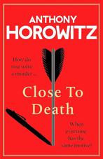 Close to death 9781529904246 Anthony Horowitz, Boeken, Verzenden, Zo goed als nieuw, Anthony Horowitz