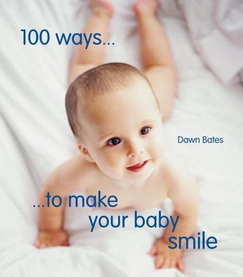 100 Ways To Make Your Baby Smile 9781849754538, Livres, Livres Autre, Envoi