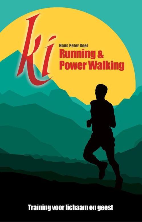 Ki running & Power walking 9789079677337, Boeken, Hobby en Vrije tijd, Gelezen, Verzenden