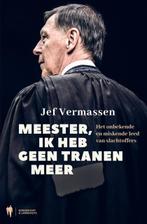Meester, ik heb geen tranen meer 9789089317766 Jef Vermassen, Verzenden, Jef Vermassen