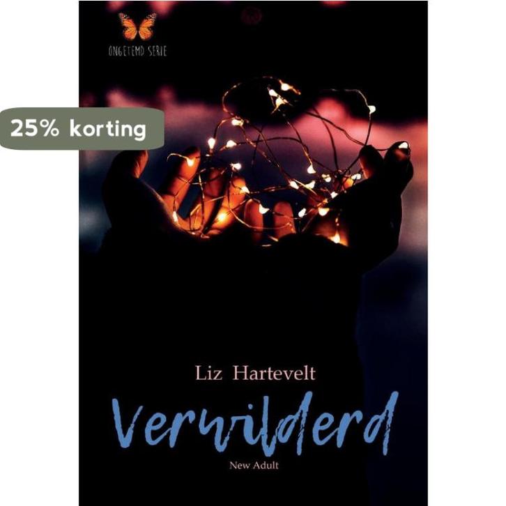 Ongetemd 2 -  Verwilderd 9789082720723 Liz Hartevelt, Boeken, Romans, Zo goed als nieuw, Verzenden