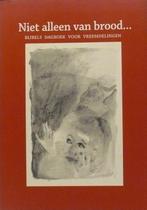 Niet alleen van brood 9789069530000 Herman Kloppenburg, Boeken, Godsdienst en Theologie, Verzenden, Gelezen, Herman Kloppenburg