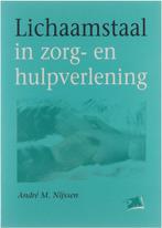 Lichaamstaal in zorg- en hulpverlening - André M. Nijssen -, Boeken, Verzenden, Nieuw