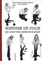 Histoire de Julie qui avait une ombre de garçon ...  Book, Verzenden, Bruel, Christian, Bozellec, Anne