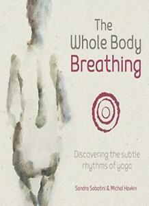 The Whole Body Breathing: Discovering the subtle rhythms of, Boeken, Overige Boeken, Zo goed als nieuw, Verzenden