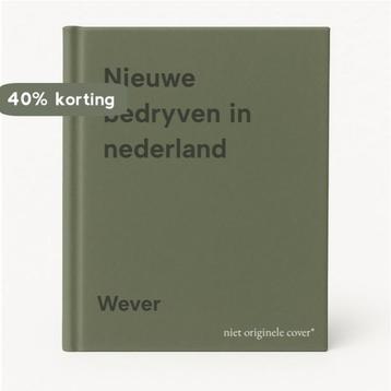 Nieuwe bedryven in nederland 9789023220626 Wever, Verzenden, Wever