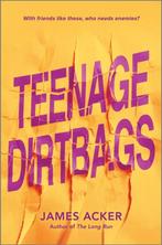 Teenage Dirtbags 9781335009968 James Acker, Verzenden, Zo goed als nieuw, James Acker
