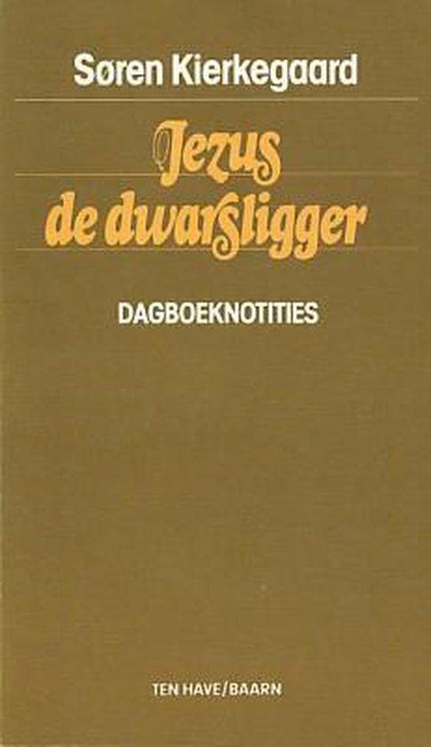Jezus de dwarsligger - Søren Kierkegaard - 9789025941901 - P, Boeken, Godsdienst en Theologie, Verzenden