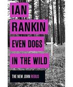Even Dogs In The Wild 9781409159377, Ian Rankin, Ian Rankin, Verzenden