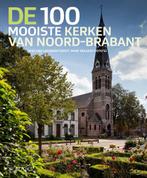 De 100 mooiste kerken van Noord-Brabant 9789040007453, Boeken, Gelezen, Wies Van Leeuwen, Marc Bolsius, Verzenden
