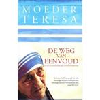 WEG VAN DE EENVOUD 9789024524136 Moeder Teresa, Verzenden, Gelezen, Moeder Teresa