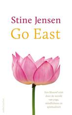 Go east 9789026329449, Boeken, Filosofie, Gelezen, Stine Jensen, Verzenden