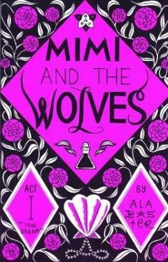 MIMI AND THE WOLVES 9780988799929 Alabaster, Verzenden, Alabaster