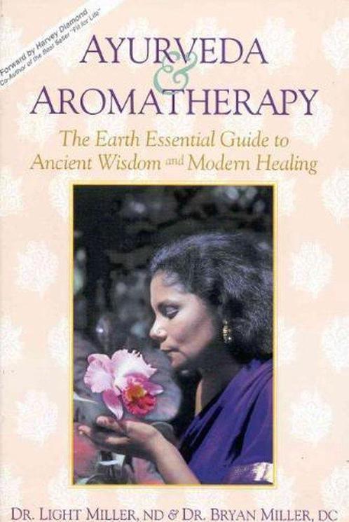 Ayurveda &amp; Aromatherapy - Bryan Miller - 9780914955207 -, Boeken, Esoterie en Spiritualiteit, Verzenden
