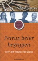 De Bijbel beter begrijpen - Petrus beter begrijpen, Livres, Religion & Théologie, Niels de Jong, Niels van Donselaar, Verzenden