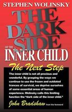 The Dark Side of the Inner Child 9781883647001, Verzenden, Gelezen, Stephen Wolinsky