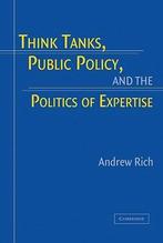 Think Tanks, Public Policy, and the Politics of Expertise, Verzenden, Andrew Rich