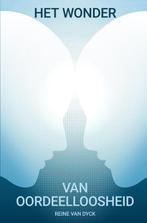 Het wonder van oordeelloosheid 9789403622576 Reine Van Dyck, Boeken, Verzenden, Zo goed als nieuw, Reine Van Dyck