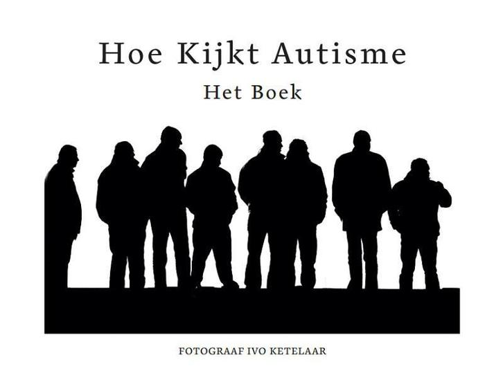 Hoe kijkt autisme 9789090314631 Ivo Ketelaar, Boeken, Psychologie, Gelezen, Verzenden