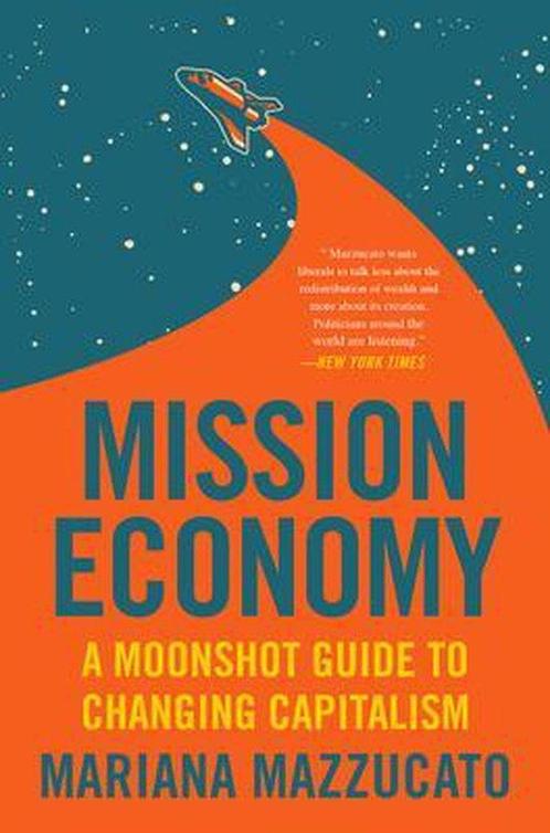 Mission Economy 9780063046238 Mariana Mazzucato, Boeken, Overige Boeken, Zo goed als nieuw, Verzenden