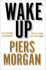 Wake Up 9780008392598 Piers Morgan, Verzenden, Piers Morgan
