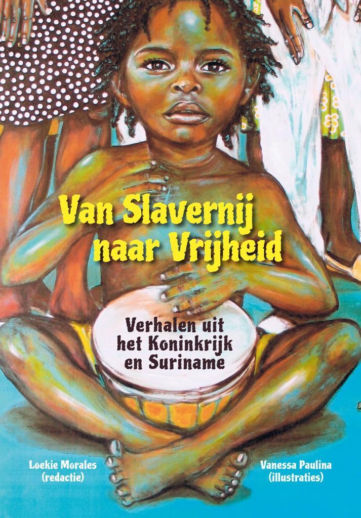 Van Slavernij naar Vrijheid 9789460229848 Loekie Morales, Boeken, Geschiedenis | Wereld, Zo goed als nieuw, Verzenden