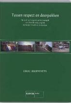 Tussen respect en doorpakken 9789035240124 E. Bervoets, Verzenden, Gelezen, E. Bervoets