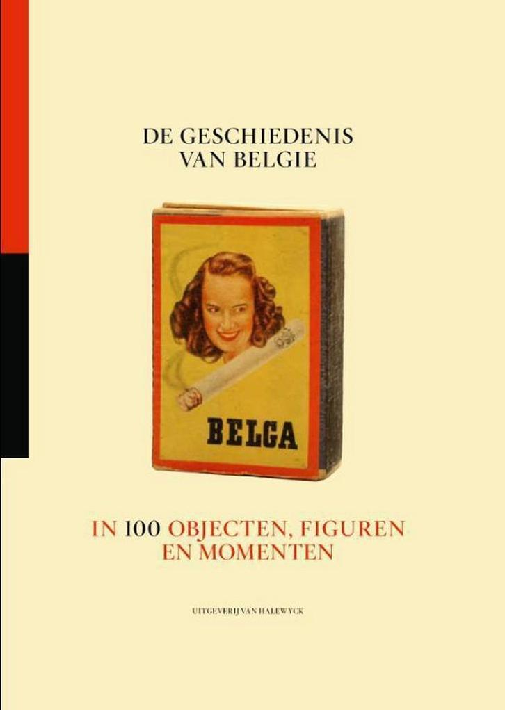 De geschiedenis van België in 100 objecten, figuren en, Boeken, Geschiedenis | Wereld, Gelezen, Verzenden