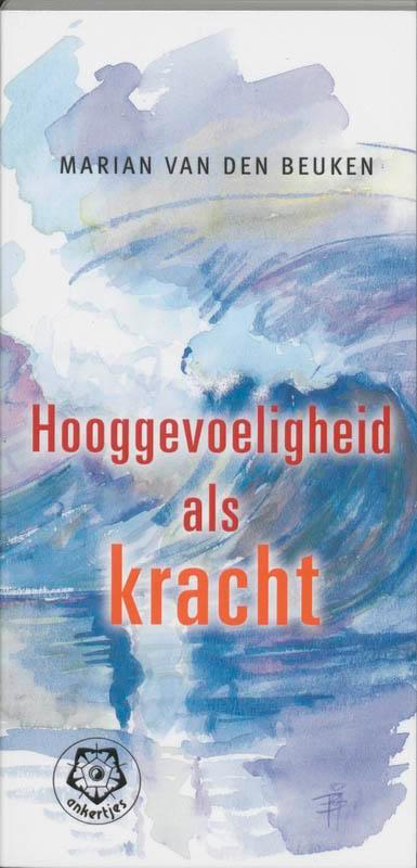 Hooggevoeligheid als kracht / Ankertjes / 296 9789020201734, Boeken, Psychologie, Zo goed als nieuw, Verzenden