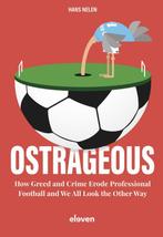 Ostrageous: How Greed and Crime Erode Professional Football, Boeken, Verzenden, Zo goed als nieuw, Hans Nelen