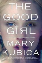 The Good Girl 9780778317760, Mary Kubica, Verzenden