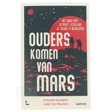 Ouders komen van Mars - Evelien Kayaert