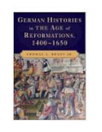 German Histories in the Age of Reformations, 1400-1650, Nieuw, Nederlands, Verzenden