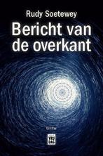 Bericht van de overkant 9789460018534 Rudy Soetewey, Boeken, Verzenden, Gelezen, Rudy Soetewey