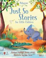 Just So Stories for Little Children 9781474938051, Anna Milbourne, Anna Milbourne, Zo goed als nieuw, Verzenden