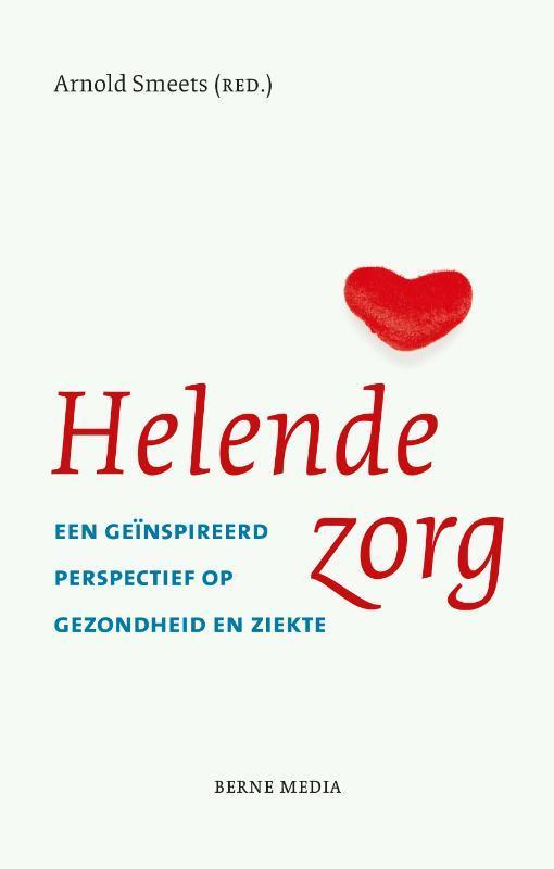 Helende zorg 9789089722546, Boeken, Wetenschap, Zo goed als nieuw, Verzenden