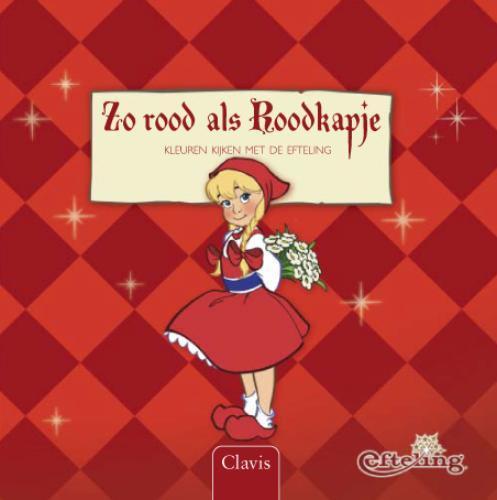 Zo rood als Roodkapje / Efteling-kinderboeken 9789044808902, Boeken, Kinderboeken | Baby's en Peuters, Gelezen, Verzenden