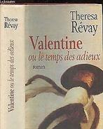 Valentine ou Le temps des adieux  Révay, Thérésa  Book, Révay, Thérésa, Verzenden
