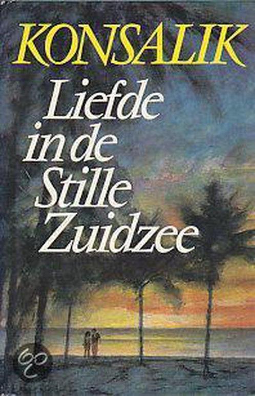 Liefde in de stille zuidzee - H.G. Konsalik 9789022503515, Livres, Livres Autre, Envoi