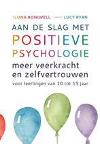 Aan de slag met positieve psychologie 9789088506659, Boeken, Studieboeken en Cursussen, Verzenden, Gelezen, Ilona Boniwell