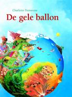 De gele ballon 9789047704812 Charlotte Dematons, Boeken, Verzenden, Gelezen, Charlotte Dematons