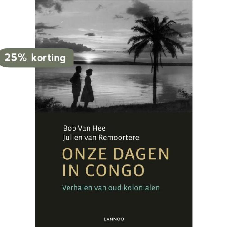 Onze dagen in Congo 9789020986235 Bob Vanhee, Boeken, Geschiedenis | Wereld, Gelezen, Verzenden