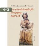 Een vriendschapsliefde als opgang naar God 9789089722287, Boeken, Verzenden, Gelezen, Avelinus Janssens