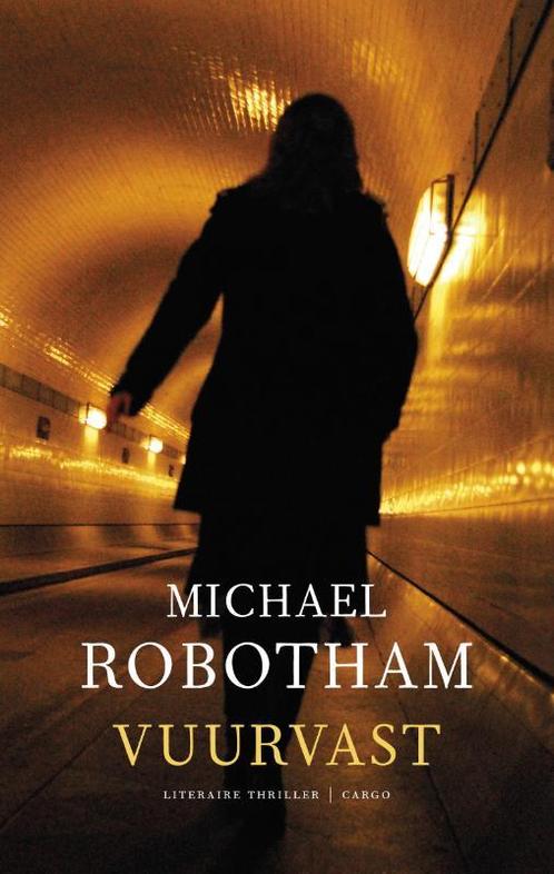 Vuurvast 9789023459033 Michael Robotham, Boeken, Thrillers, Gelezen, Verzenden