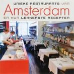 UNIEKE RESTAURANTS AMSTERDAM EN RECEPTEN 9789057672637, Boeken, Verzenden, Gelezen