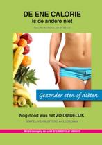 De ene calorie is de andere niet 9789090234861 J. de Weerd, Boeken, Verzenden, Gelezen, J. de Weerd
